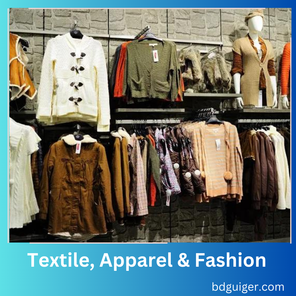Textile, Apparel & Fashion in Bangladesh